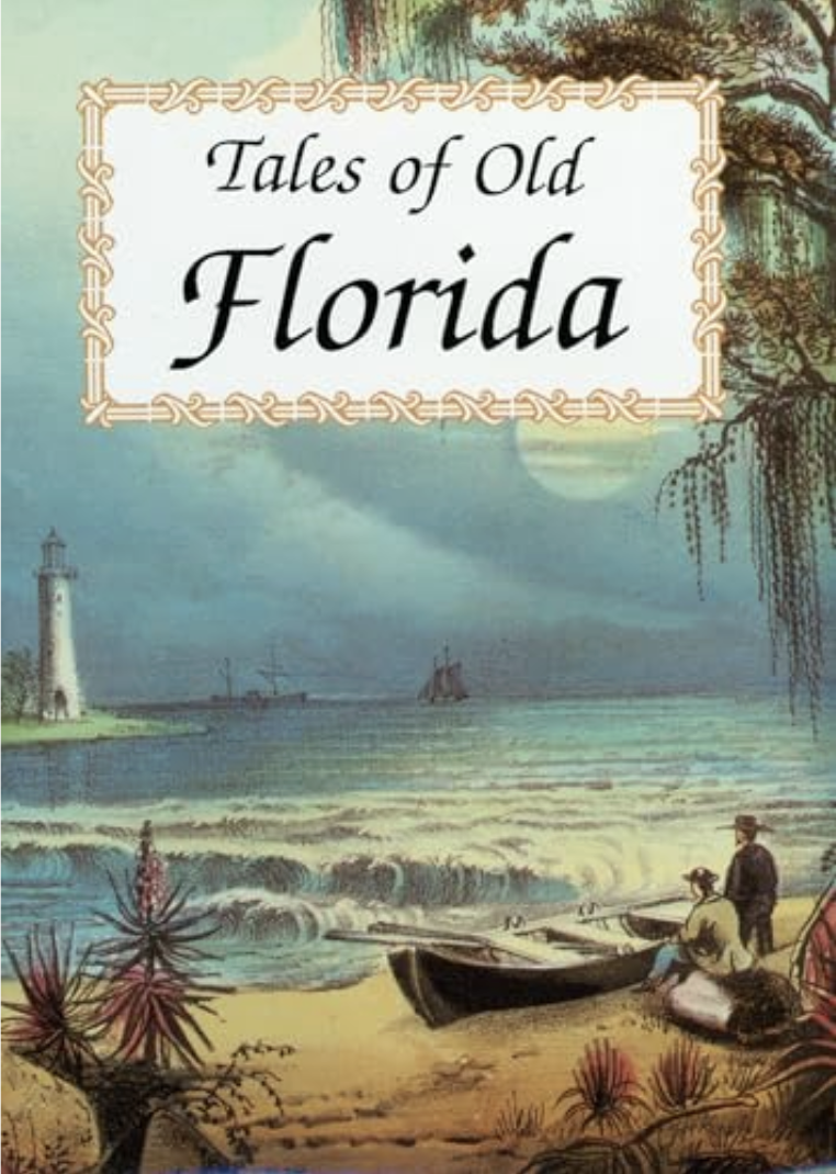 Book cover of Tales of Old Florida — a vintage painting of a lighthouse, sailing ships, and readers on a Florida beach